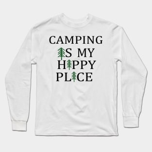 Camping Is My Happy Place Long Sleeve T-Shirt